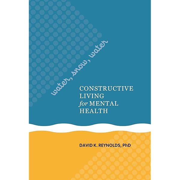 Handbook for Constructive Living: Reynolds, David K
